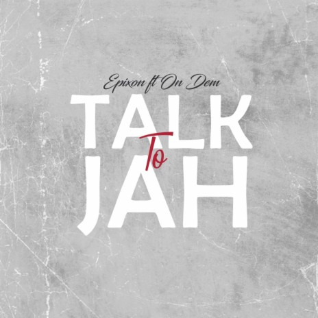 Talk to Jah ft. On Dem