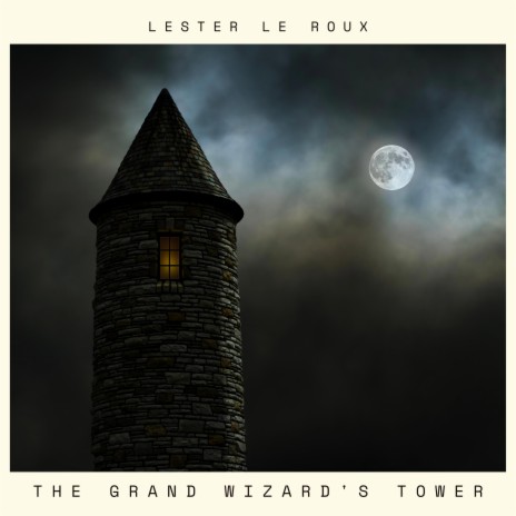 The Grand Wizard's Tower | Boomplay Music