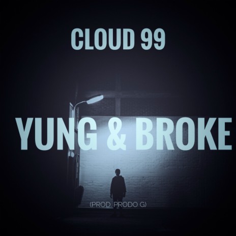 Yung & Broke | Boomplay Music