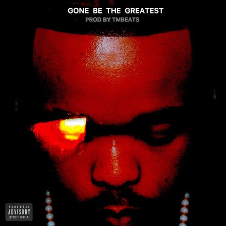 Gone Be the Greatest | Boomplay Music