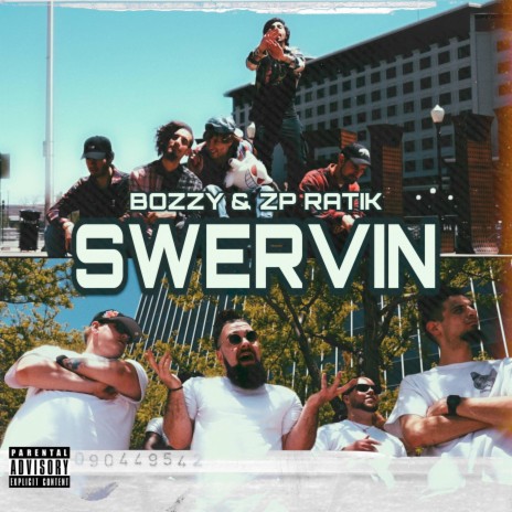 Swervin ft. ZP Ratik | Boomplay Music