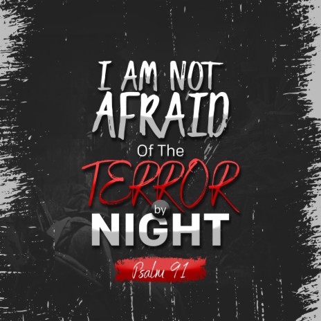 I Am Not Afraid Of The Terror By Night (Instrumental)
