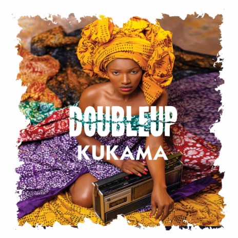 Kukama ft. DoubleUP Matome