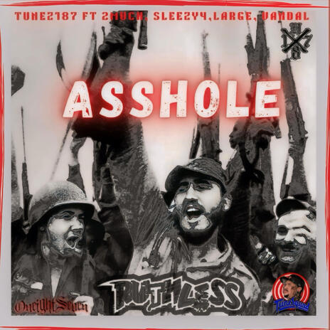 ASSHOLE ft. 2MUCH, SLEEZY4, LARGE THE RIP & VANDAL | Boomplay Music