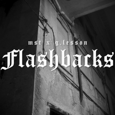 Flashbacks ft. G.Lesson | Boomplay Music