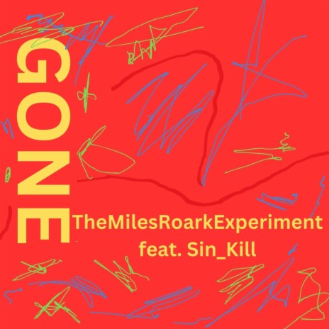 Gone ft. SiN_KiLL | Boomplay Music