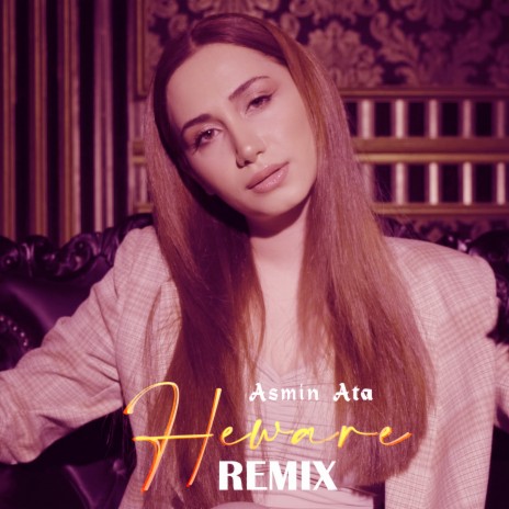 Heware (Remix) ft. Berkay Şükür | Boomplay Music