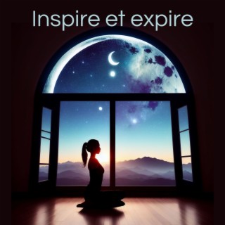 Inspire et expire: Musique de fond pour yoga, méditation et pranayama, inspirer et expirer