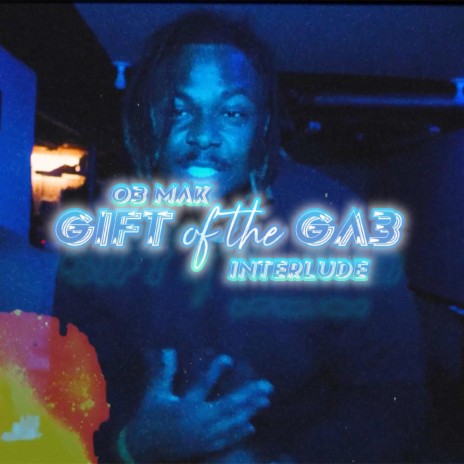 Gift of the Gab (Interlude) | Boomplay Music