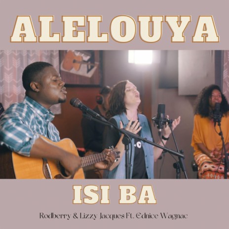 Alelouya isi ba ft. Ednice Wagnac | Boomplay Music