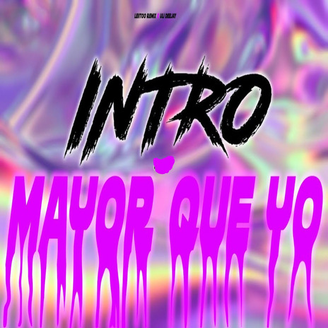 Intro Mayor Que Yo ft. leiito remix | Boomplay Music