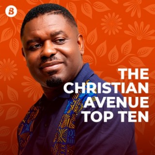 The Christian Avenue Top Ten