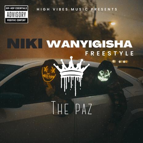 Niki wanyigisha freestyle by The Paz | Boomplay Music