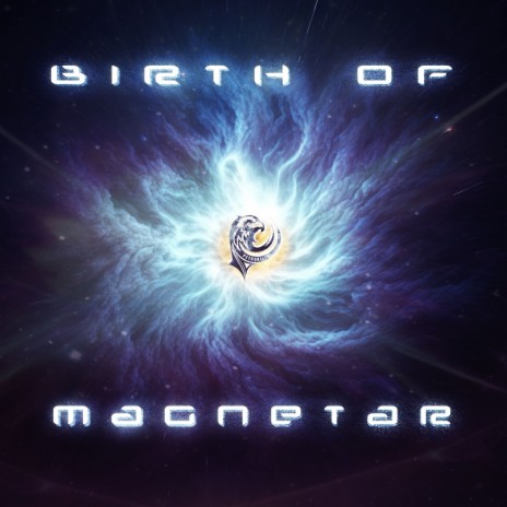 Birth of Magnetar | Boomplay Music