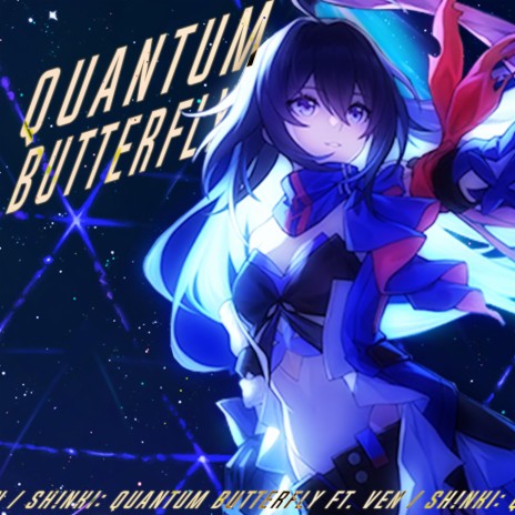 QUANTUM BUTTERFLY (Honkai Star Rail Song) ft. ItzVen