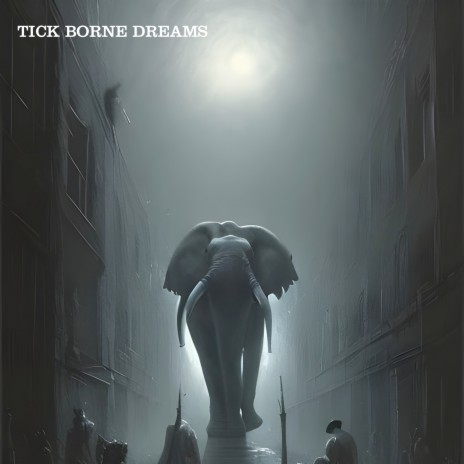 Tick Borne Dreams