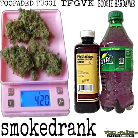 Smokedrank ft. TFGVK & BOOGIE HARDAWAE | Boomplay Music