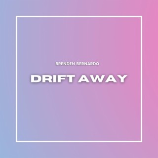 DRIFT AWAY lyrics | Boomplay Music