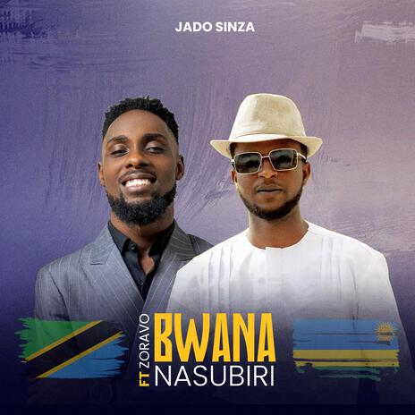 Bwana Nasubiri ft. Zoravo | Boomplay Music