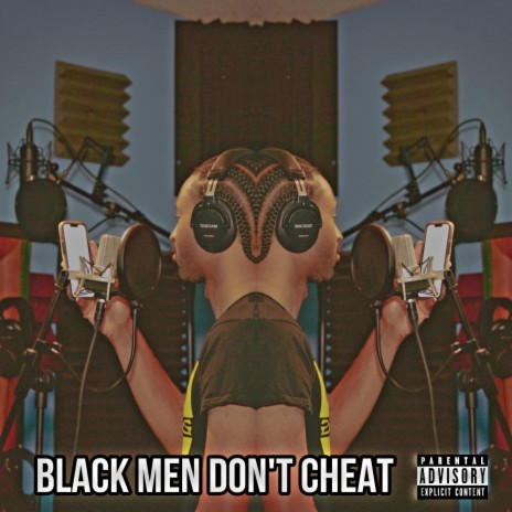 Black Men Dont Cheat | Boomplay Music