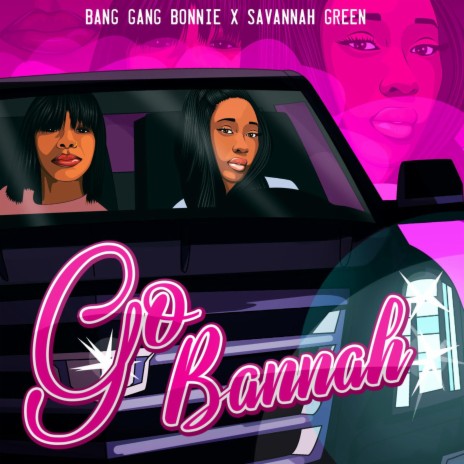 Go Bannah (feat. Savannah Green) | Boomplay Music