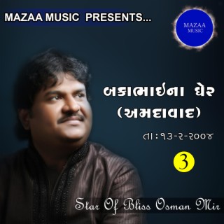Osman Mir Live Concert Ahemdabad, Pt. 3 (Live From Baka Bhai Ne Gher)