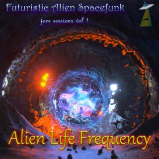 Futuristic Alien Spacefunk: jam sessions vol 1
