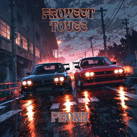Proyect Touge Phonk | Boomplay Music