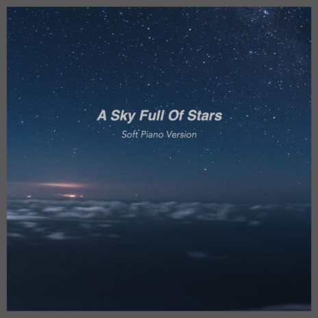 A Sky Full Of Stars | Boomplay Music
