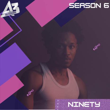 A3 Session: Ninety | Boomplay Music