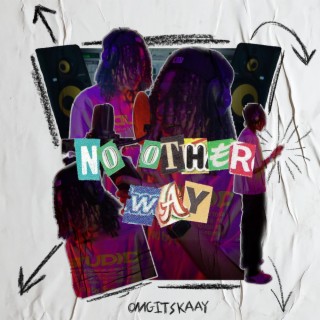 No Other Way lyrics | Boomplay Music