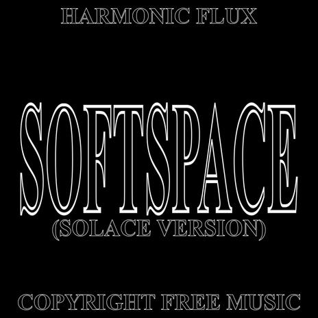 Softspace (Solace Version) | Boomplay Music