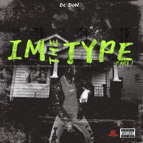 Im The Type (Premix) | Boomplay Music