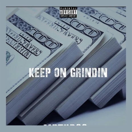 Keep on grindin | Boomplay Music