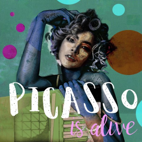 Picasso is alive | Boomplay Music
