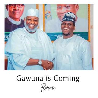 Gawuna Is Coming
