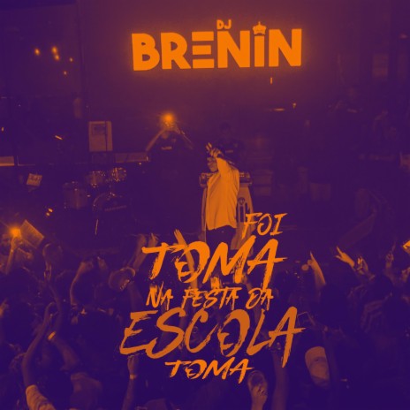TOMA TOMA, FOI NA FESTA DA ESCOLA | Boomplay Music