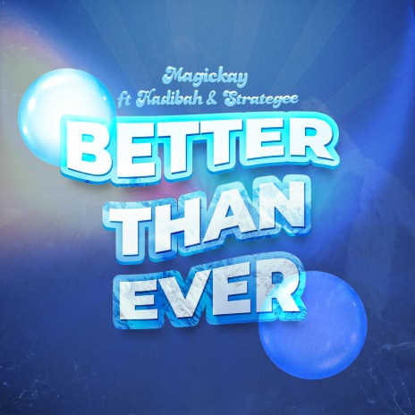 Better Than Ever ft. Hadibah & Strategee | Boomplay Music