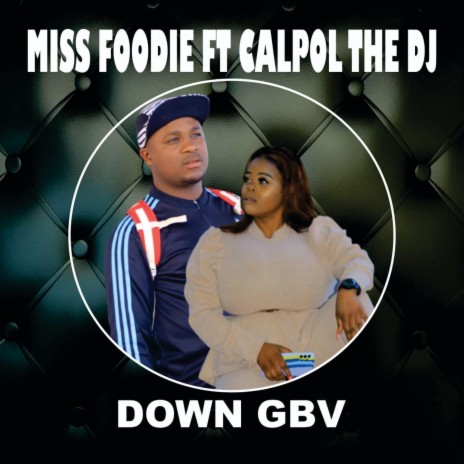 DOWN GBV ft. Calpol the Dj | Boomplay Music