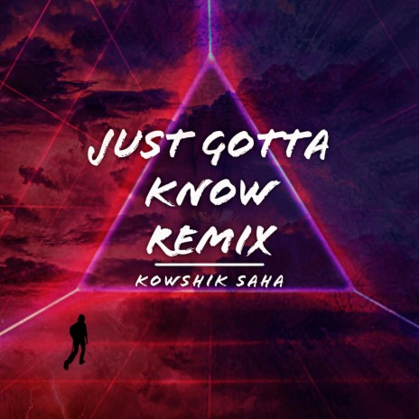 Just Gotta Know (Remix) (Instrumental) | Boomplay Music