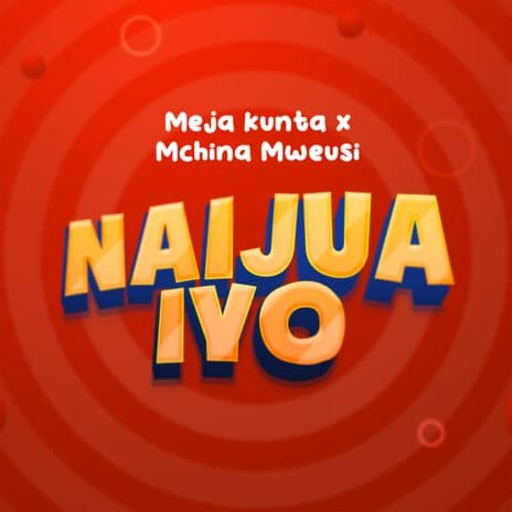 Naijua Iyo ft. Mchina Mweusi | Boomplay Music