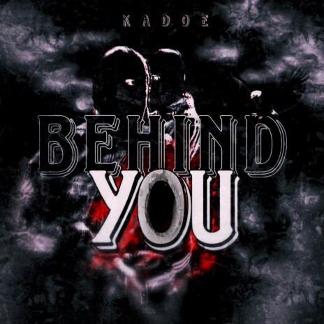 Behind you | Boomplay Music