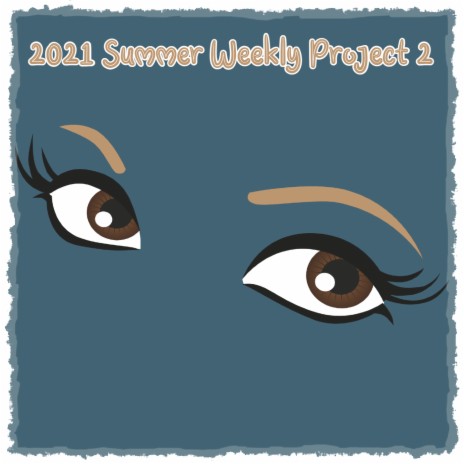 2021 Summer Weekly Project 2 | Boomplay Music