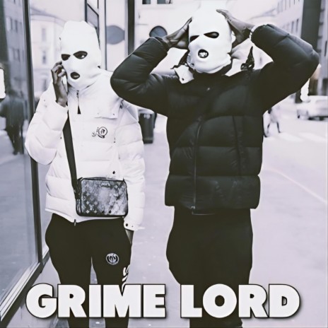 GRIME LORD | Boomplay Music