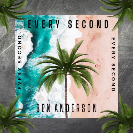 Every Second | Boomplay Music