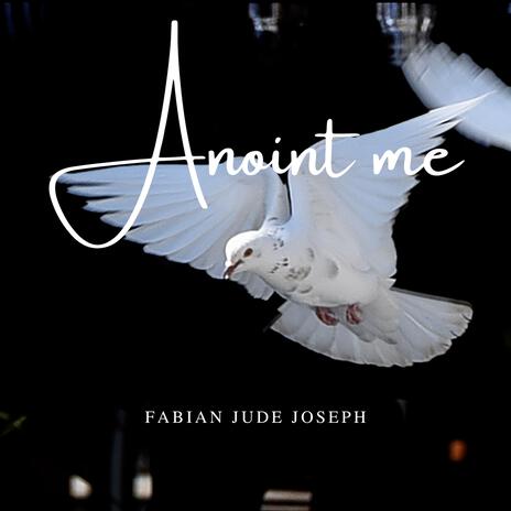 Anoint Me | Boomplay Music