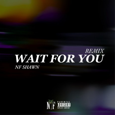 Wait for you (freestyle)