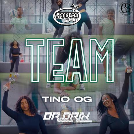 Team ft. Tino OG | Boomplay Music