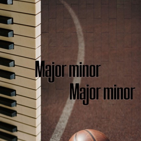 Major minor Major minor