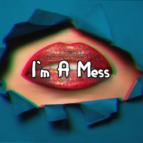 I'm A Mess (Radio Edit) | Boomplay Music